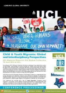 UCL Migration Research Unit Student Conference 2014 14th June 2014 LONDON’S GLOBAL UNIVERSITY Child & Youth