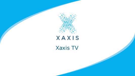 Xaxis TV  TV add on’s… ”Click here” button  Social sharing