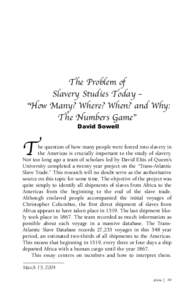 The Problem of Slavery Studies Today – “How Many? Where? When? and Why: The Numbers Game”  T