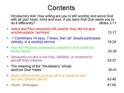 Contents Introductory test: How willing are you to still worship and serve God with all your heart, mind and soul, if you learn that God wants you to do it differently? Slides 2-11 