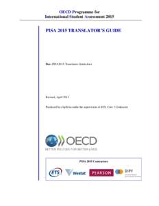 OECD Programme for International Student Assessment 2015 PISA 2015 TRANSLATOR’S GUIDE  Doc: PISA2015-Translators-Guide.docx