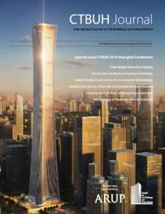 CTBUH Journal International Journal on Tall Buildings and Urban Habitat Tall buildings: design, construction, and operation | 2014 Issue III  Special Issue: CTBUH 2014 Shanghai Conference