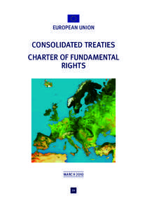 EUROPEAN UNION  CONSOLIDATED TREATIES CHARTER OF FUNDAMENTAL RIGHTS