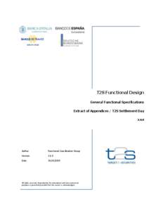 T2S Functional Design General Functional Specifications Extract of Appendices / T2S Settlement Day[removed]Author