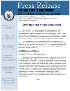 Office of Economic Development FOR IMMEDIATE RELEASE: September 23, 2009 Media Contact: Jim Richardson, Director, Office of Economic Development or Denise Carnaggio at[removed]2009 Harford Awards Presented
