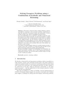 Solving Geometry Problems using a Combination of Symbolic and Numerical Reasoning Shachar Itzhaky1 , Sumit Gulwani2 , Neil Immerman3 , and Mooly Sagiv1 1