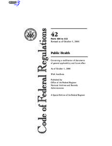 42 Parts 400 to 413 Revised as of October 1, 2006  Public Health