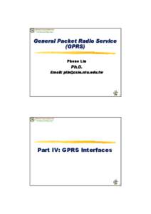 National Taiwan University Department of Computer Science and Information Engineering General Packet Radio Service (GPRS)