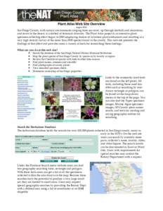 Plant Atlas Web Site Overview August 2014 San Diego County, with natural environments ranging from sea coast, up through foothills and mountains, and down to the desert, is a hotbed of botanical diversity. The Plant Atla