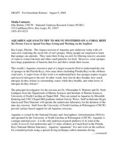 DRAFT For Immediate Release: August 9, 2004  Media Contacts: Otto Rutten, UNCW - National Undersea Research Center (NURC) 515 Caribbean Drive, Key Largo, FL[removed]0233