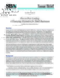 Issue Brief Advocacy: the voice of small business in government Issue Brief Number 10 Peer-to-Peer Lending: A Financing Alternative for Small Businesses