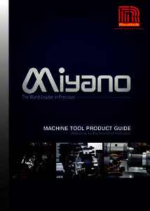 The World Leader in Precision  MACHINE TOOL PRODUCT GUIDE Welcome to the World of Precision  The History of Miyano