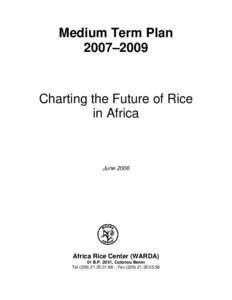 Medium Term Plan 2007–2009 Charting the Future of Rice in Africa