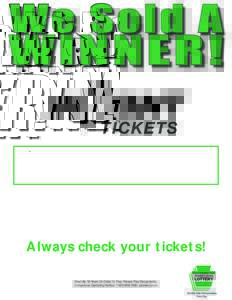We Sold A  WINNER! Type in the amount of the winning ticket, and then press the tab key
