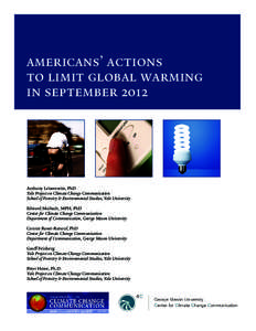 americans’ actions to limit global warming in september 2012 Anthony Leiserowitz, PhD Yale Project on Climate Change Communication
