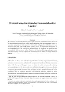 Economic experiments and environmental policy: A review* Charles N. Noussair1 and Daan P. van Soest1,2 1  Tilburg University, Department of Economics and CentER, Tilburg, the Netherlands