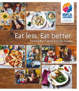 Dedicated to farm animal welfare Eat less. Eat better.  Two weeks of family-friendly recipes.