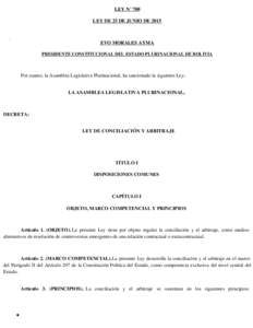 LEY N° 708 LEY DE 25 DE JUNIO DE 2015 EVO MORALES AYMA PRESIDENTE CONSTITUCIONAL DEL ESTADO PLURINACIONAL DE BOLIVIA