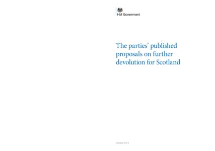 The parties’ published proposals on further devolution for Scotland October 2014