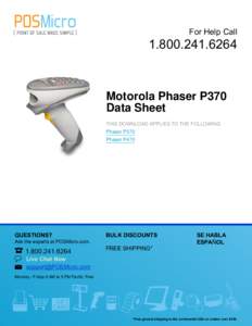 For Help Call[removed]Motorola Phaser P370 Data Sheet