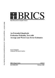 BRICS  Basic Research in Computer Science BRICS RS-03-9 Damg˚ard & Frandsen: An Extended Quadratic Frobenius Primality Test