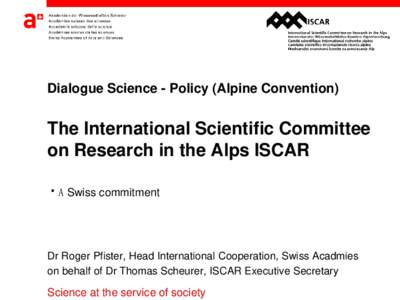 Dialogue Science - Policy (Alpine Convention):  The International Scientific Committee on Research in the Alps ISCAR