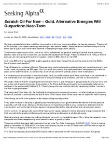 Loading “Scratch Oil For Now – Gold, Alternative Energies Will Outperform Near-Term - Seeking Alpha”  :28 AM Scratch Oil For Now – Gold, Alternative Energies Will Outperform Near-Term