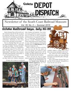 Goleta Depot Dispatch, Vol. 35, No. 2 — Summer 2015	  Page 1 Newsletter of the South Coast Railroad Museum Vol. 35, No. 2 — Summer 2015