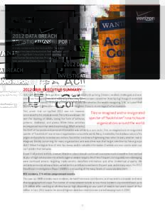 2012 DATA BREACH INVESTIGATIONS REPORT A study conducted by the Verizon RISK Team with cooperation from the Australian Federal Police, Dutch National High Tech Crime Unit, Irish Reporting and Information Security Service