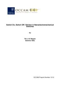 Switch On, Switch Off: Stiction in Nanoelectromechanical Switches by  Till J. W. Wagner