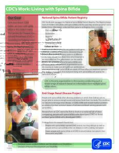CDC’s Work: Living with Spina Bifida Our Goal National Spina Bifida Patient Registry  Each year about 1,500