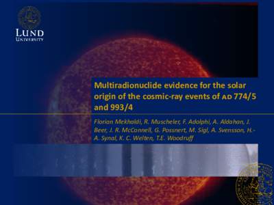 Multiradionuclide evidence for the solar origin of the cosmic-ray events of ᴀᴅ 774/5 andFlorian Mekhaldi, R. Muscheler, F. Adolphi, A. Aldahan, J. Beer, J. R. McConnell, G. Possnert, M. Sigl, A. Svensson, H.A.