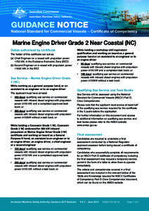 GUIDANCE NOTICE  National Standard for Commercial Vessels – Certificate of Competency Marine Engine Driver Grade 2 Near Coastal (NC) Duties authorised by certificate