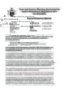 Town and Country Planning (Environmental Impact Assessment) Regulationsas amended) Formal Screening Opinion To: