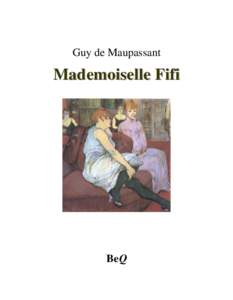 Guy de Maupassant  Mademoiselle Fifi BeQ