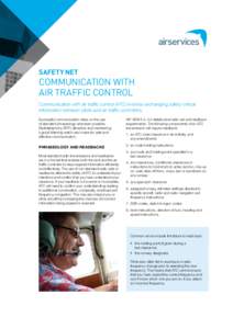 SAFETY NET  COMMUNICATION WITH  AIR TRAFFIC CONTROL  Communication with air traffic control (ATC) involves exchanging safety-critical