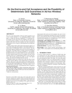 On the End-to-end Call Acceptance and the Possibility of Deterministic QoS Guarantees in Ad hoc Wireless Networks ∗  S. Sriram
