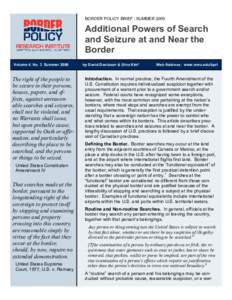 BORDER POLICY BRIEF | SUMMER[removed]Additional Powers of Search and Seizure at and Near the Border Volume 4, No. 3 Summer 2009