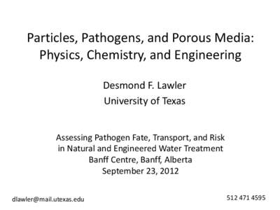 Particles, Pathogens, and Porous Media: Physics, Chemistry, and Engineering