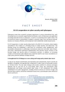 Brussels, 26 MarchFACT SHEET EU-US cooperation on cyber security and cyberspace Cyberspace issues have acquired a growing importance in various international fora, with