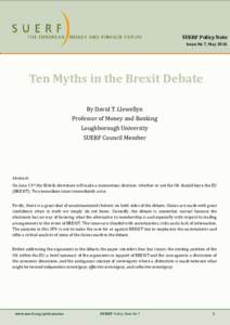 SUERF Policy Note Issue No 7, May 2016 Ten Myths in the Brexit Debate By David T. Llewellyn Professor of Money and Banking