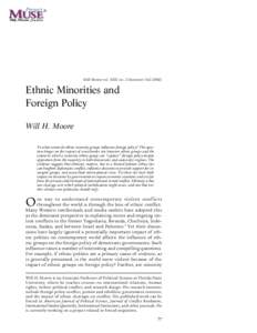 SAIS Review vol. XXII no. 2 (Summer–FallEthnic Minorities and Foreign Policy Will H. Moore To what extent do ethnic minority groups influence foreign policy? This question hinges on the impact of cross-border t