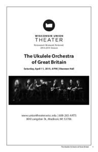 Renowned. Renewed. RestoredSeason The Ukulele Orchestra of Great Britain Saturday, April 11, 2015, 8 PM | Shannon Hall