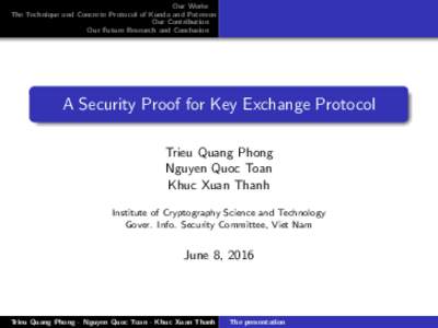 Our Works The Technique and Concrete Protocol of Kunda and Paterson Our Contribution Our Future Research and Conclusion  A Security Proof for Key Exchange Protocol