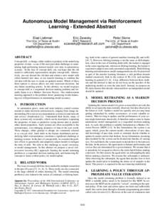 Autonomous Model Management via Reinforcement Learning - Extended Abstract Elad Liebman Eric Zavesky