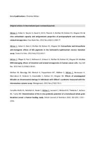 List of publications: Christine Mölzer  Original articles in international peer-reviewed journals Mölzer C, Huber H, Steyrer A, Ziesel G, Ertl A, Plavotic A, Wallner M, Bulmer AC, Wagner KH. In vitro antioxidant capaci