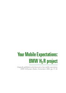 Your Mobile Expectations: BMW H² R project Originally published as the foreword to Your mobile expectations: BMW H2R project (Baden, Switzerland, 2008), pp. 19–20.