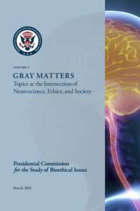 VOLUME 2  GRAY MATTERS Topics at the Intersection of Neuroscience, Ethics, and Society