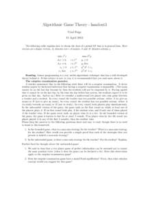 Algorithmic Game Theory - handout3 Uriel Feige 11 April 2013 The following table explains how to obtain the dual of a primal LP that is in general form. Here vectors are column vectors, Ai denotes row i of matrix A and A