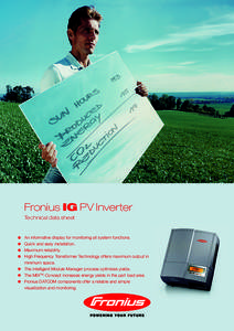 Fronius IG PV Inverter Technical data sheet An informative display for monitoring all system functions. Quick and easy installation. Maximum reliability.